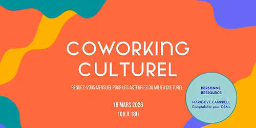 COWORKING CULTUREL: Rendez-vous de mars \u00a6 GRATUIT