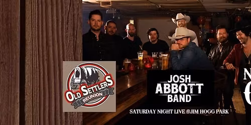 JOSH ABBOTT BAND - w\/ special guest One Horse Town - Quitman, Texas - Jim Hogg Park