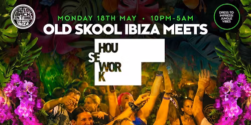 Slip Back In Time | Old Skool Ibiza meets Housework  