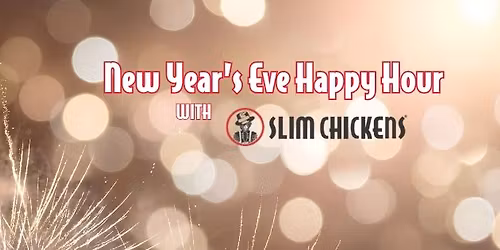 New Year's Eve Celebration | Happy Hour with Slim Chickens
