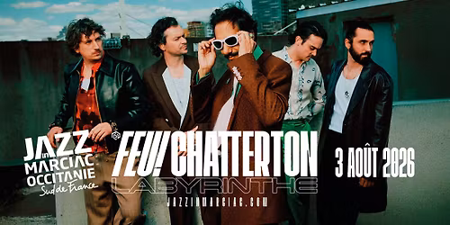 FEU! CHATTERTON \/ JAZZ IN MARCIAC