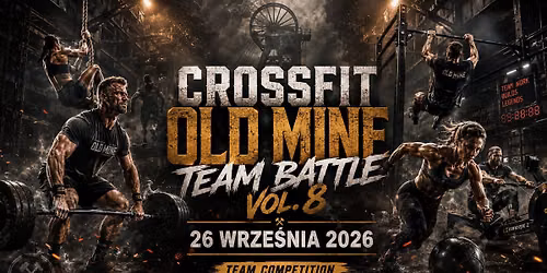 CrossFit Old Mine Team Battle vol.8 NO EXCUSES. JUST TEAMS
