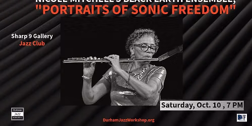 Nicole Mitchell's Black Earth Ensemble, "Portraits of Sonic Freedom"