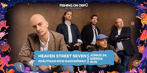 HEAVEN STREET SEVEN • FISHING ON ORFŰ 2026 • BRÄUTIGAM RICSI NAGYSZÍNPAD — Fishing on Orfű