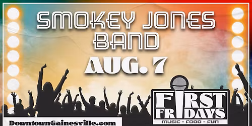 First Friday Concert Series: Smokey Jones & The 3 Dollar Pistols!!