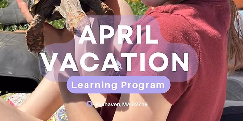 April Vacation Learning on the Farm 