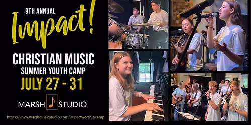 IMPACT! Christian Music Summer Youth Camp!