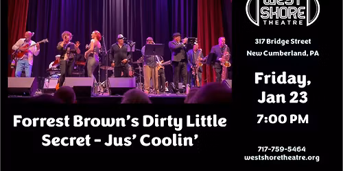 Forrest Brown's Dirty Little Secret - Jus' Coolin' at the West Shore Theatre