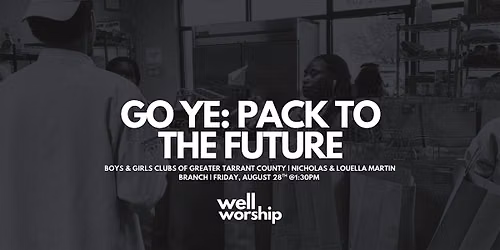 Well Worship Go Ye: Pack to the Future