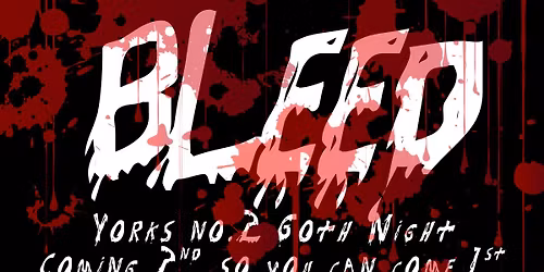 BLEED - The Gothic Clubnight