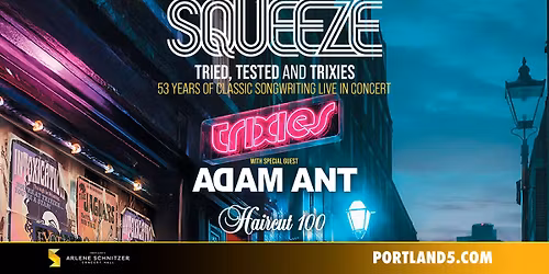 Squeeze - Tried, Tested and Trixies With Special Guest Adam Ant and Haircut 100