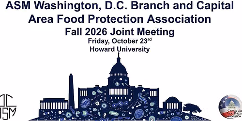 ASM Washington, D.C. Branch and CAFPA Fall 2026 Joint Meeting