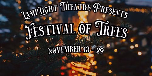 Festival of Trees - November 13-29
