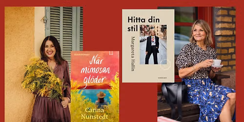 M\u00f6t Carina Nunstedt & Margareta Hallin \u2013 Mod att g\u00e5 vidare och b\u00f6rja om mitt i livet!
