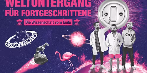Science Busters - Weltuntergang f\u00fcr Fortgeschrittene \/\/ STADTSAAL