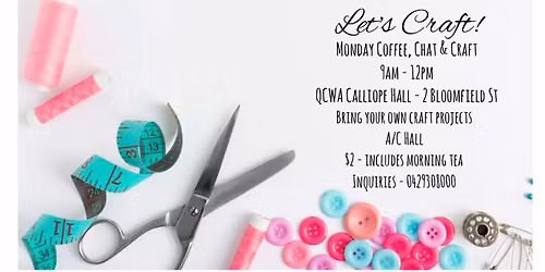 Monday Coffee, Chat & Craft