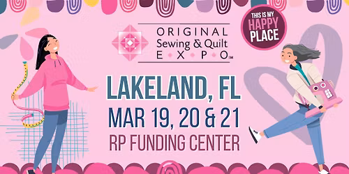 Original Sewing & Quilt Expo - Lakeland, FL