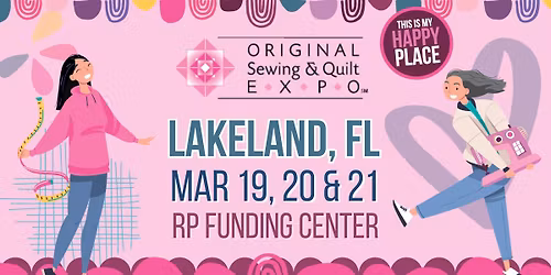 Original Sewing & Quilt Expo - Lakeland, FL