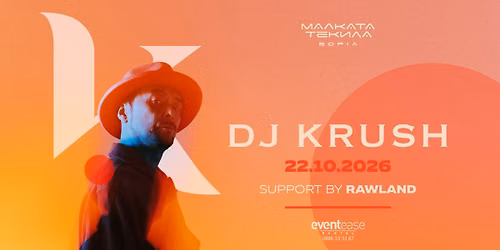 DJ KRUSH @ Malkata Tekila Sofia 22\/10\/2026