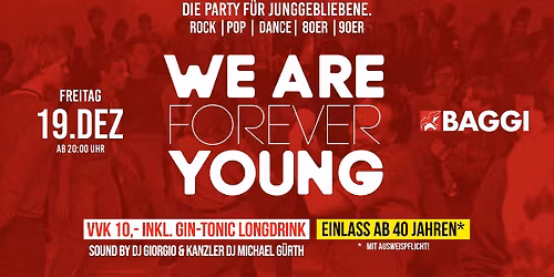 WE ARE FOREVER YOUNG - DIE \u00dc40 PARTY!