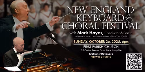 New England Keyboard & Choral Festival with Mark Hayes, Conductor & Pianist