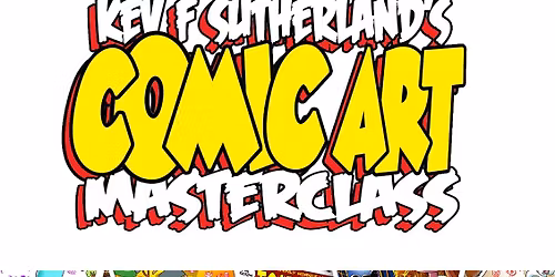 Comic Art Masterclass with Kev F Sutherland \u2013 Morning Session (10.30am)