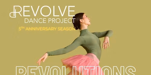Revolve Dance Project: Revolutions