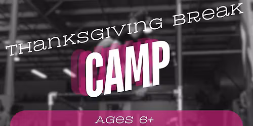 Thanksgiving Break Camp