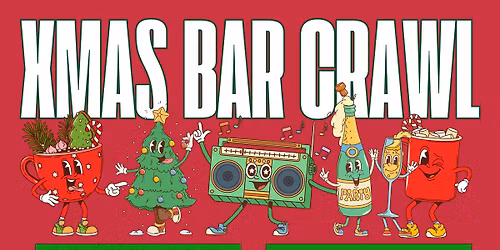 Christmas Day Bar Crawl w\/ the Holiday Monstrosity & Friends!