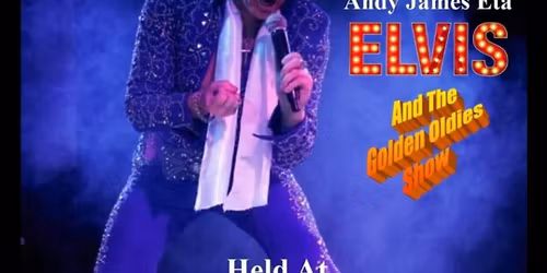 ELVIS TRIBUTE ACT & GOLDEN OLDIES NIGHT