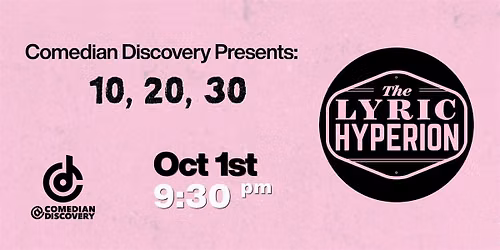 Comedian Discovery presents: 10, 20, 30