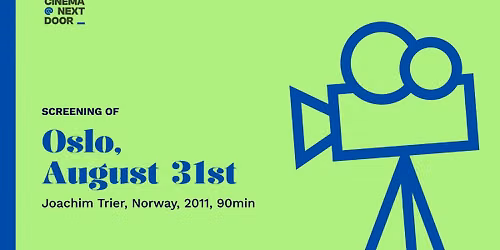 Screening of Oslo, August 31st (2011) with Cinema Next Door