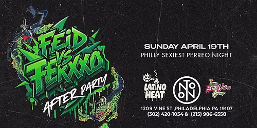 FEID Afterparty @ NOTO Philadelphia