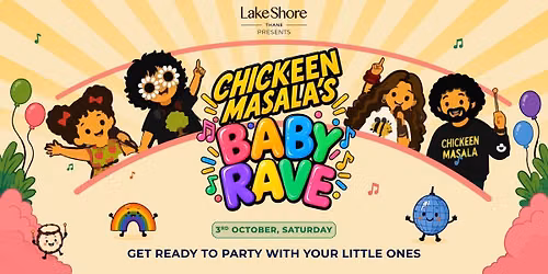 Chickeen Masala's Baby Rave at Lake Shore Thane