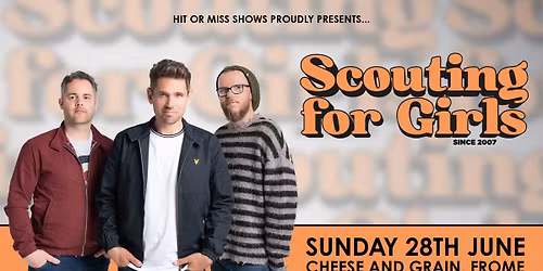 Scouting For Girls - Cheese and Grain, Frome
