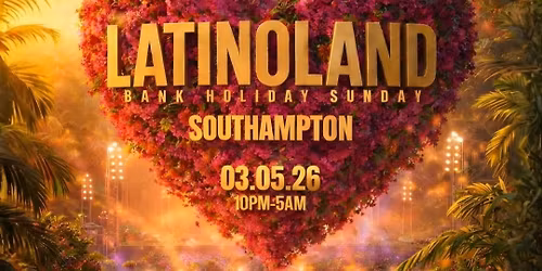 LATINO LAND, Southampton \u2764\ufe0f