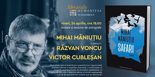 \u201eSafari\u201d - Mihai M\u0103niu\u021biu \u00een dialog cu Victor Cuble\u0219an \u0219i R\u0103van Voncu