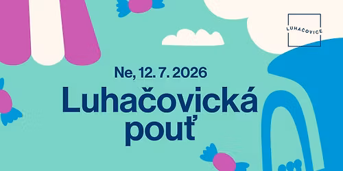 Venkovn\u00ed akce \/ Luha\u010dovick\u00e1 pou\u0165