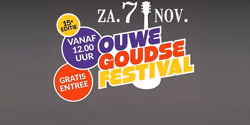 Ouwe Goudse Festival - 15e editie!