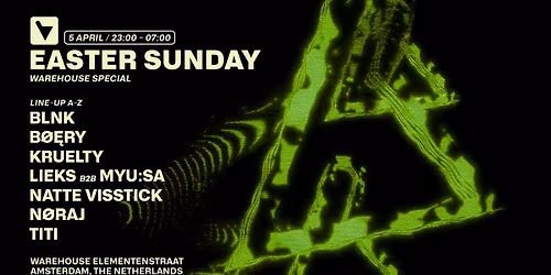 Verknipt Easter Sunday | Warehouse Special - 5 April