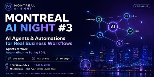 Montreal AI Night #3 \u2014 Practical AI Use Cases & Local Builders