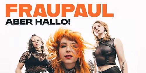 FRAUPAUL \u2022 Aber Hallo! Tour 2025 \u2022 Bremen \u2022 13.11.25 \u2022 Tower Musikclub