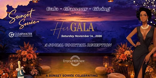 HER GALA | A Sunset Soir\u00e9e Celebrating Purpose, Impact & Possibility 