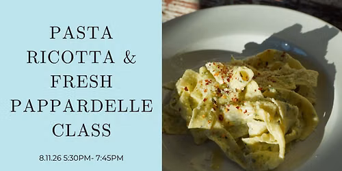 *SOLD OUT* Pasta Ricotta & Fresh Pappardelle with Layered