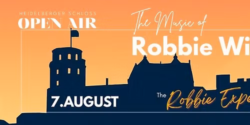 The Robbie Experience \u2013 The Music of Robbie Williams  \ud83c\udfa4| 07.August\ud83d\udd25