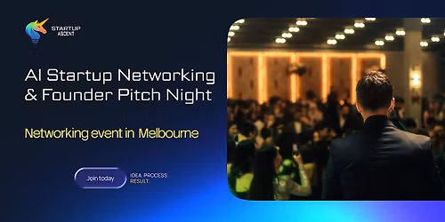 AI Startup Networking & Founder Pitch Night | Melbourne