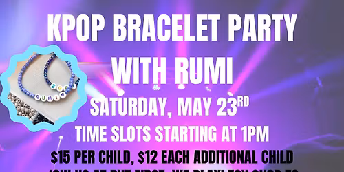 KPop Bracelet Party with Rumi