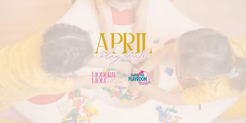April Play Date x Swap The Playroom