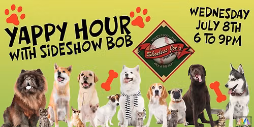 Yappy Hour with Sideshow Bob at Shoeless Joe's!