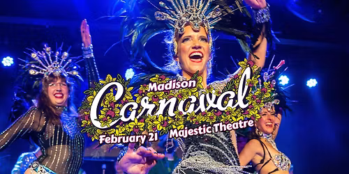 Madison Carnaval 2026 at Majestic Theatre